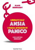 Klaus Bernhardt - Liberati dall'ansia e dagli attacchi di panico con il metodo Bernhardt (2022)