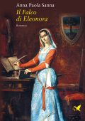 Anna Paola Sanna - Il falco di Eleonora (2021)