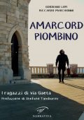 Gordiano Lupi, Riccardo Marchionni - Amarcord Piombino (2022)
