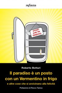 Roberto Botturi – Il paradiso è un posto con un Vermentino in frigo (2022)