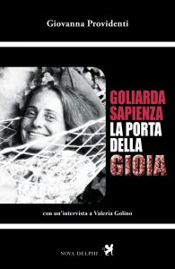 Giovanna Providenti – Goliarda Sapienza. La porta della gioia (2022)
