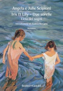 Angela Scipioni, Julie Scipioni – Iris & Lily – Due sorelle. L’età dei sogni (2022)
