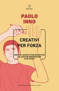 Paolo Inno – Creativi per forza (2022)