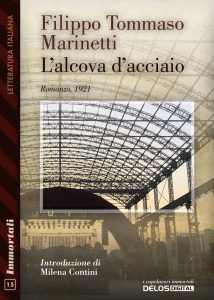 Filippo Tommaso Marinetti – L’alcova d’acciaio (2022)