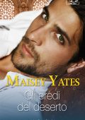 Maisey Yates - Gli eredi del deserto (2019)
