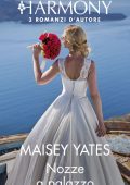Maisey Yates - Nozze a palazzo (2019)