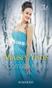 Maisey Yates – Indomabili regine (2020)