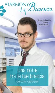 Caroline Anderson – Una notte tra le tue braccia (2021)