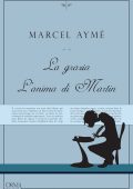 Marcel Ayme - La grazia - L'anima di Martin (2020)