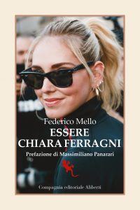 Federico Mello – Essere Chiara Ferragni (2019)