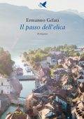 Ermanno Gelati - Il passo dell’elica (2022)