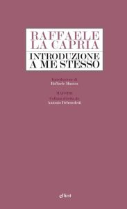 Raffaele La Capria – Introduzione a me stesso (2014)