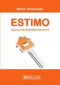 img Marco Brischetto - Estimo. Manuale per Ingegneri e Architetti (2021)