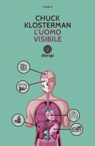 Chuck Klosterman – L’uomo visibile (2022)