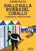 Gavino Zucca - Le indagini del tenente Roversi. Giallo sulla Riviera del Corallo (2022)