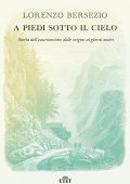 Lorenzo Bersezio - A piedi sotto il cielo (2022)