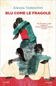Alessia Todeschini – Blu come le fragole (2022)