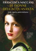 Francesca Maccani - Le donne dell'Acquasanta (2022)