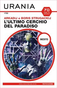 Arkadij Strugackij, Boris Strugackij – L’ultimo cerchio del Paradiso (2022)