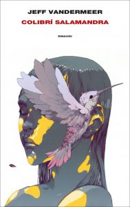 Jeff VanderMeer – Colibrí Salamandra (2022)