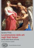 Sandra Pinto - La promozione delle arti negli Stati italiani (2022)