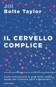 Jill Bolte Taylor – Il cervello complice (2022)