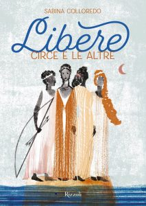 Sabina Colloredo – Libere. Circe e le altre (2022)