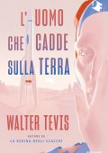 Walter Tevis - L'uomo che cadde sulla Terra (2022)