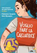 Francesca Maria Gargiulo, Gaia Missaglia - Voglio fare la calciatrice (2022)