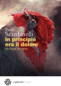 Paolo Scardanelli - In principio era il dolore (2022)