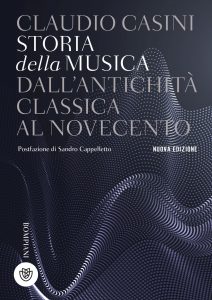 Claudio Casini – Storia della musica dall’antichità classica al Novecento (2022)