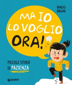 Biagio Bagini – Piccole storie di pazienza. Ma io lo voglia ora! (2022)