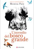 Monica Pais - L'incendio del bosco grande (2022)