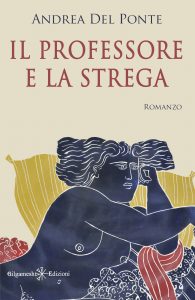 Andrea Del Ponte – Il professore e la strega (2022)