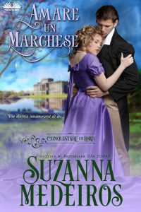 Suzanna Medeiros – Amare un marchese (2022)