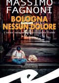 Massimo Fagnoni - Bologna nessun dolore (2022)