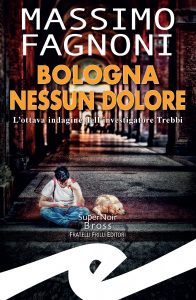 Massimo Fagnoni – Bologna nessun dolore (2022)