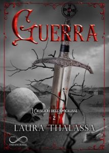 Laura Thalassa – I Cavalieri dell’Apocalisse Vol. 2. Guerra (2022)