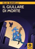 Elia Banelli - Il giullare di morte (2022)