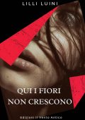 Lilli Luini - Qui i fiori non crescono (2021)