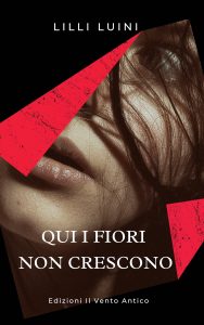 Lilli Luini – Qui i fiori non crescono (2021)