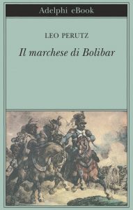 Leo Perutz – Il marchese di Bolibar (2022)