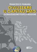 img Francesco Fiumara - Civilizzare il Capitalismo (2016)