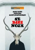 Stefano Pietro Santambrogio - Se dici noir (2022)