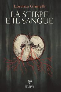 Lorenza Ghinelli – La stirpe e il sangue (2022)