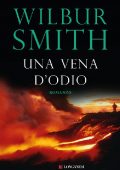 Wilbur Smith - Una vena d'odio (2012)