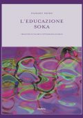 Daisaku Ikeda - L'educazione Soka (2015)