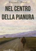 Riccardo Pozzi - Nel centro della pianura (2022)