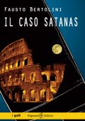 Fausto Bertolini - Il caso satanas (2016)