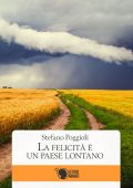 img Stefano Poggioli - La felicità è un paese lontano (2016)